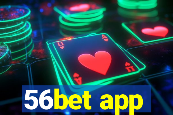 56bet app